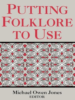 cover image of Putting Folklore to Use